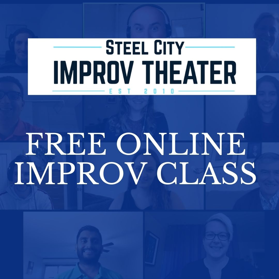 Steel City Improv Theater Listen, Commit, Play.